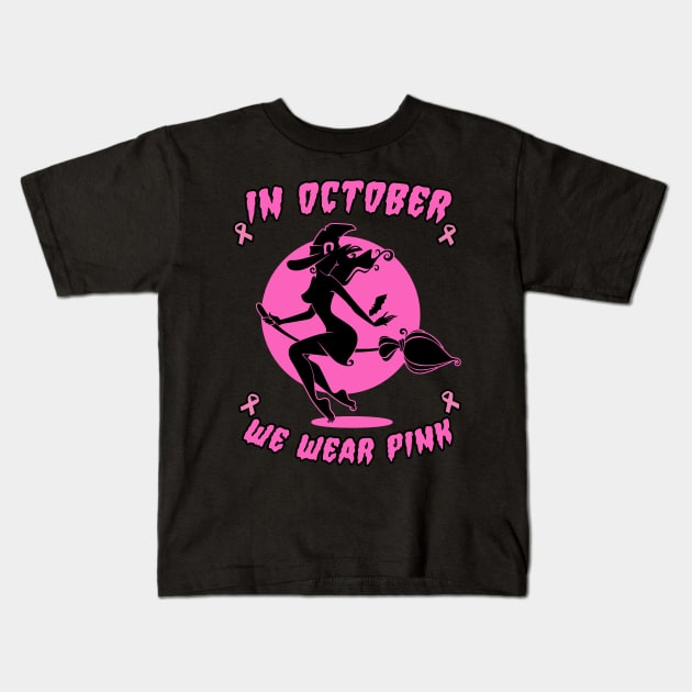 In October We Wear Pink Breast Cancer Awareness Kids T-Shirt by PsychoDynamics